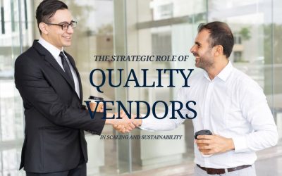 The Strategic Role of Quality Vendors in Scaling and Sustainability