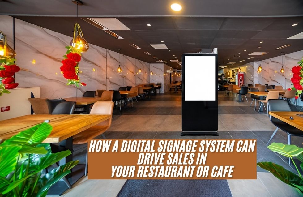 How a Digital Signage System Can Drive Sales in Your Restaurant or Cafe