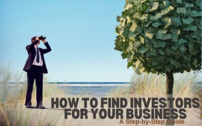 How to Find Investors for Your Business: A Step-by-Step Guide