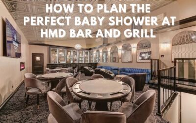 How to Plan the Perfect Baby Shower at HMD Bar and Grill