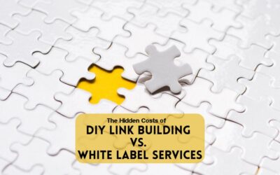 The Hidden Costs of DIY Link Building vs. White Label Services