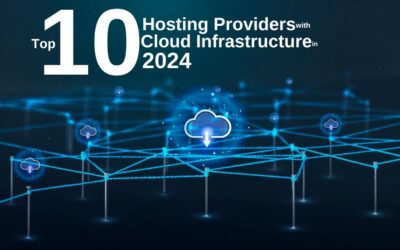 Top 10 Hosting Providers with Cloud Infrastructure in 2024