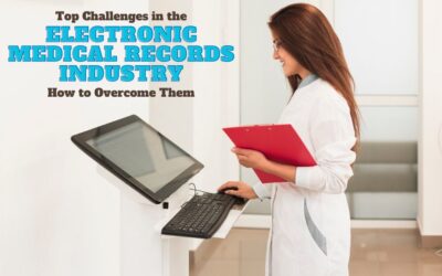 Top Challenges in the Electronic Medical Records Industry and How to Overcome Them