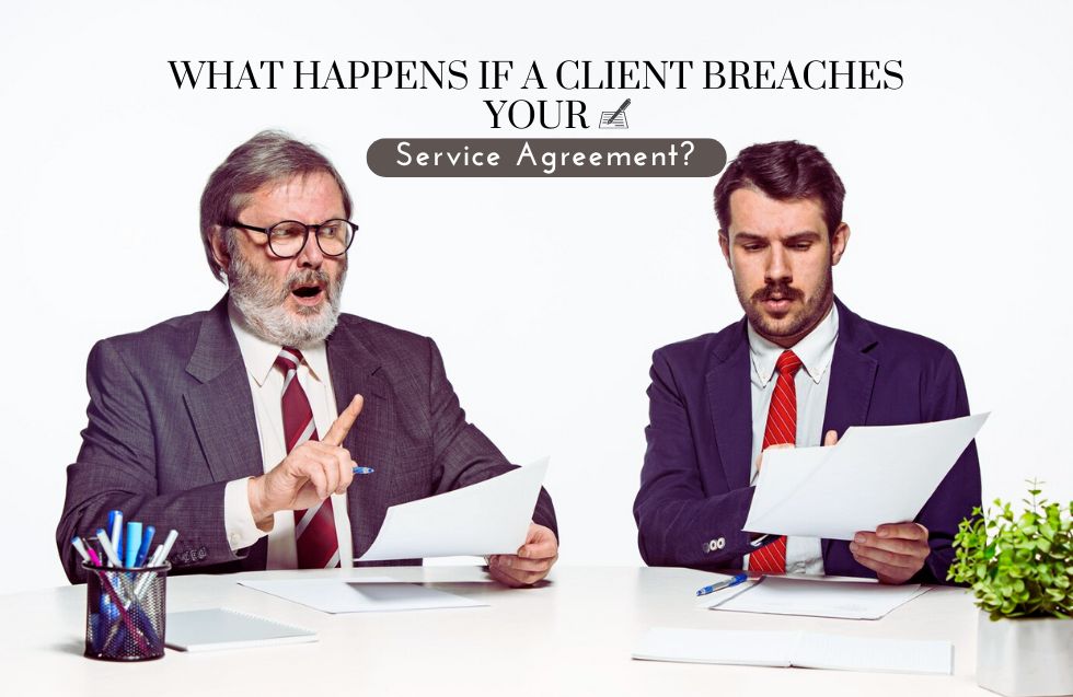 What Happens If a Client Breaches Your Service Agreement?