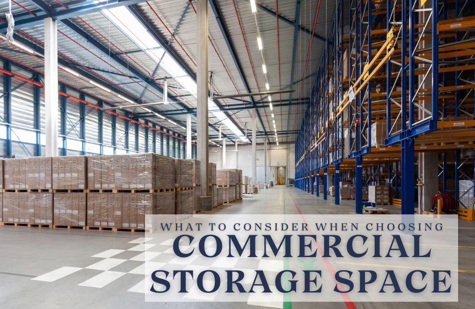 What To Consider When Choosing Commercial Storage Space