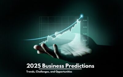 2025 Business Predictions: Trends, Challenges, and Opportunities