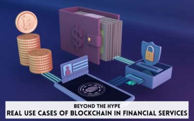 Beyond the Hype Real Use Cases of Blockchain in Financial Services