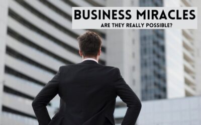 Business Miracles Are They Really Possible