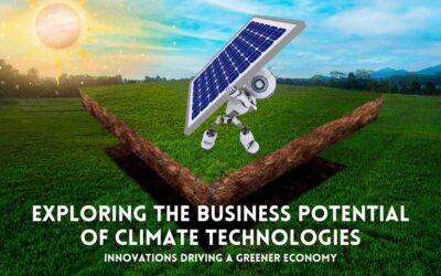 Exploring the Business Potential of Climate Technologies Innovations Driving a Greener Economy