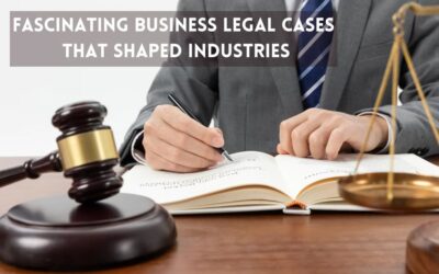 Fascinating Business Legal Cases That Shaped Industries