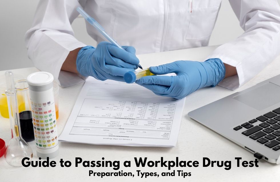 Guide to Passing a Workplace Drug Test: Preparation, Types, and Tips