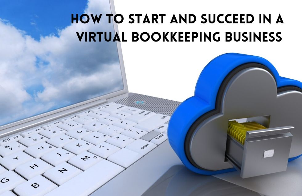 How to Start and Succeed in a Virtual Bookkeeping Business