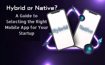 Hybrid or Native A Guide to Selecting the Right Mobile App for Your Startup