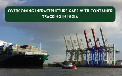 Overcoming Infrastructure Gaps with Container Tracking in India