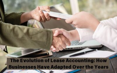 The Evolution of Lease Accounting: How Businesses Have Adapted Over the Years