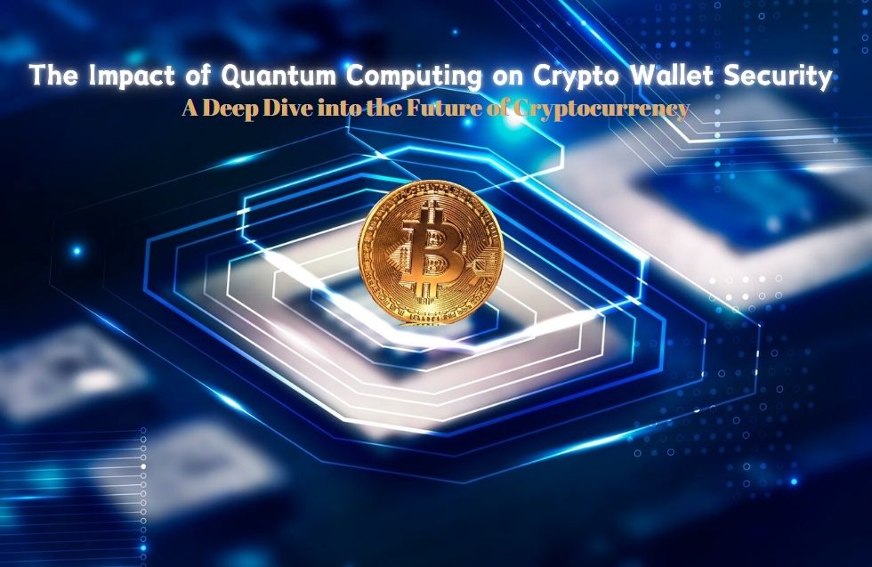 The Impact of Quantum Computing on Crypto Wallet Security: A Deep Dive into the Future of Cryptocurrency