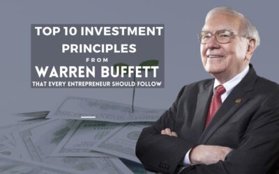 Top 10 Investment Principles from Warren Buffett That Every Entrepreneur Should Follow