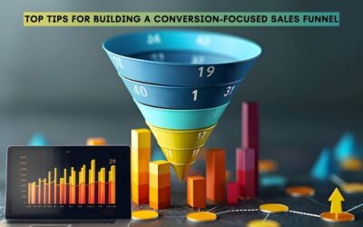 Top Tips for Building a Conversion-Focused Sales Funnel