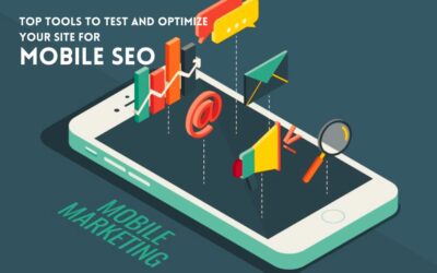 Top Tools to Test and Optimize Your Site for Mobile SEO