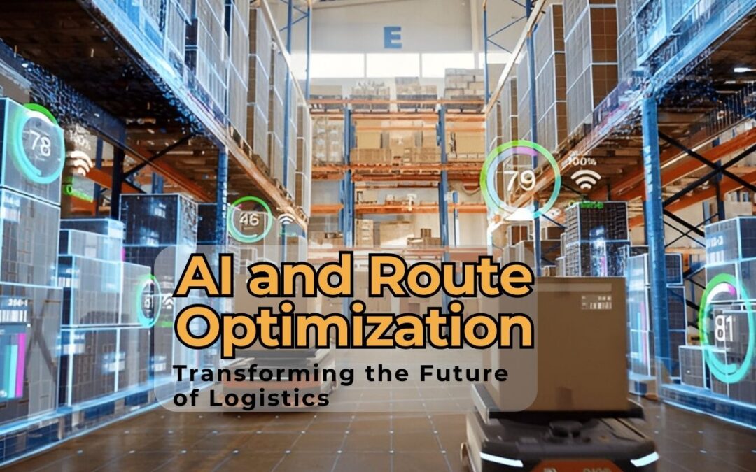 AI and Route Optimization: Transforming the Future of Logistics