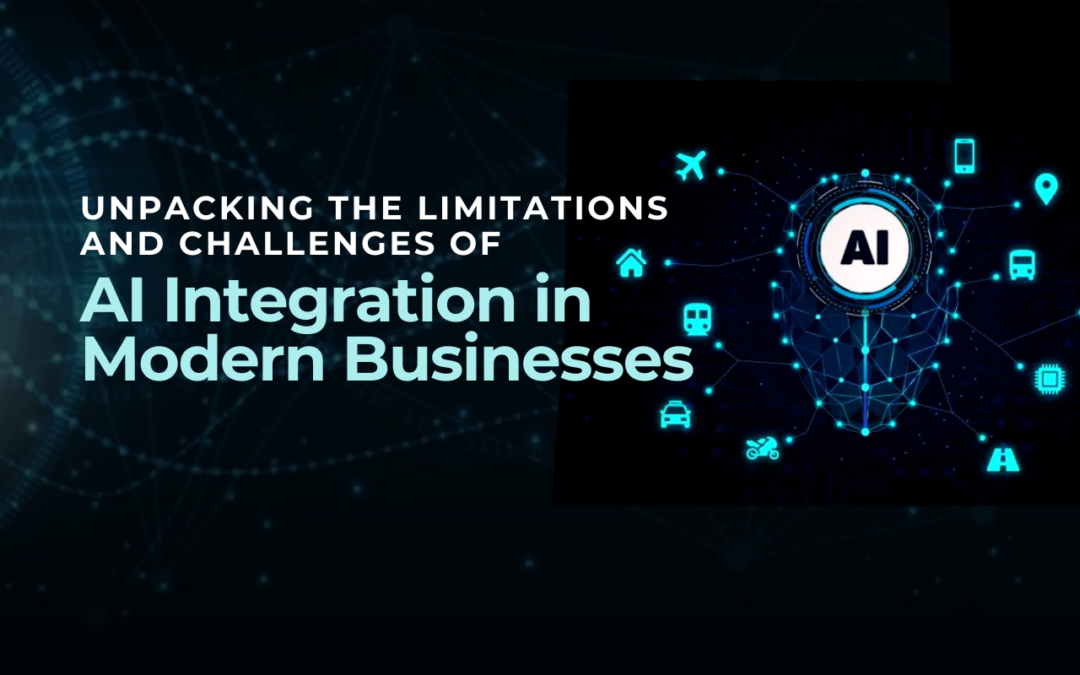 Beyond the Hype: Unpacking the Limitations and Challenges of AI Integration in Modern Businesses