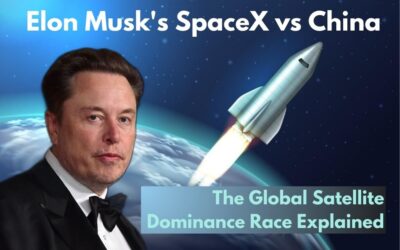 Elon Musk's SpaceX and China The Global Satellite Dominance Race Explained