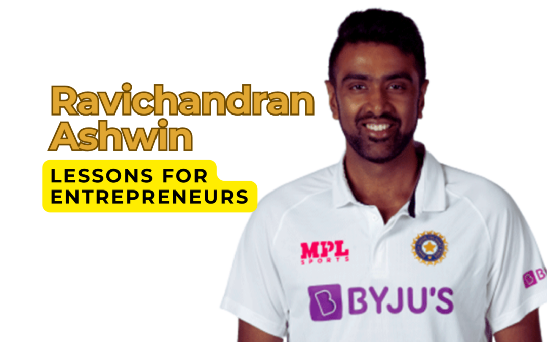 Ravichandran Ashwin Lessons for Entrepreneurs: Strategy, Adaptability, and Mastering the Game