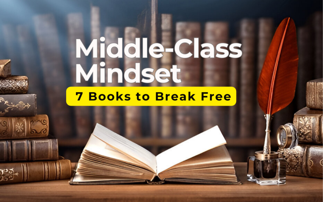 Revolutionizing the Roads: 7 Books to Break Free from the Middle-Class Mindset and Unlock Your Path to Wealth