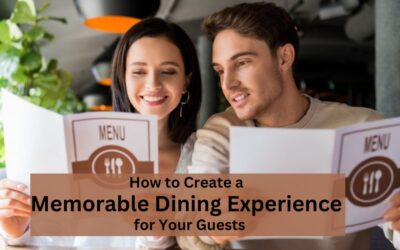 How to Create a Memorable Dining Experience for Your Guests