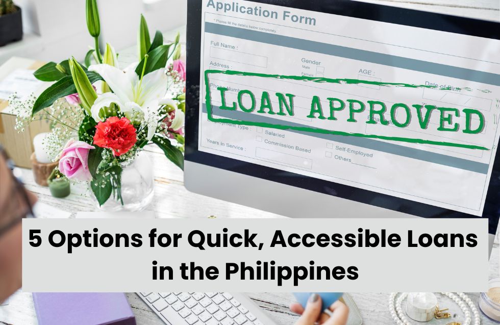 5 Options for Quick, Accessible Loans in the Philippines