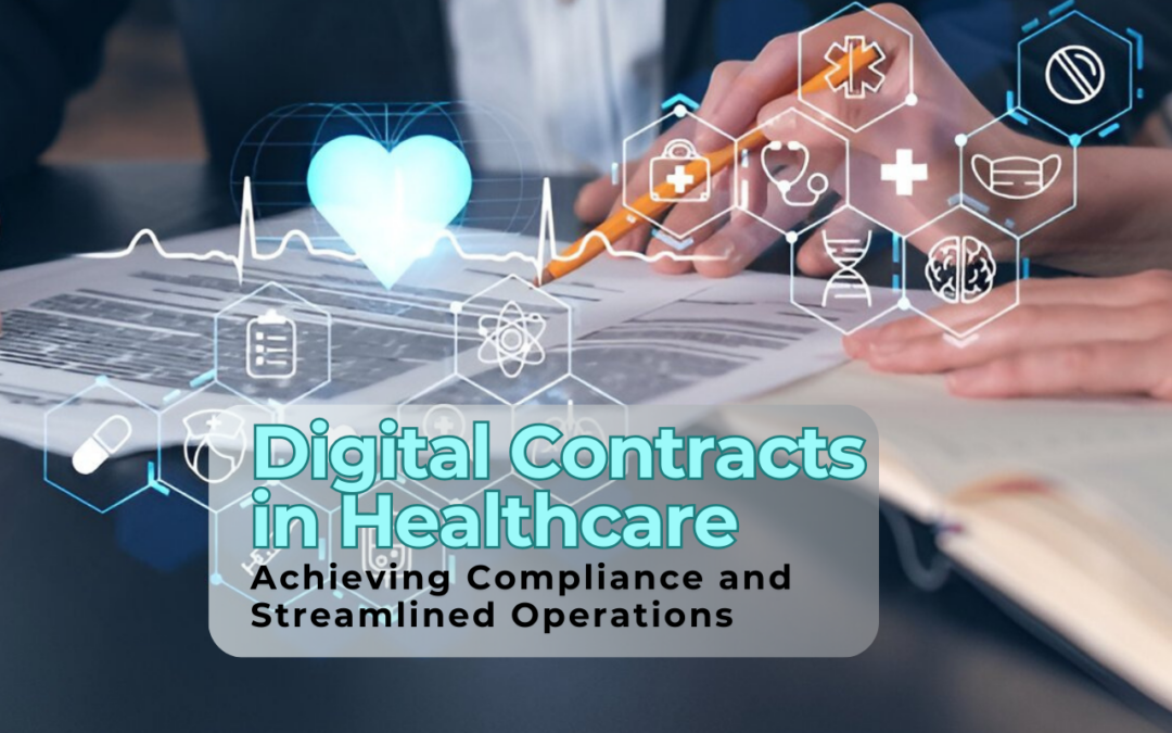 Digital Contracts in Healthcare: Achieving Compliance and Streamlined Operations