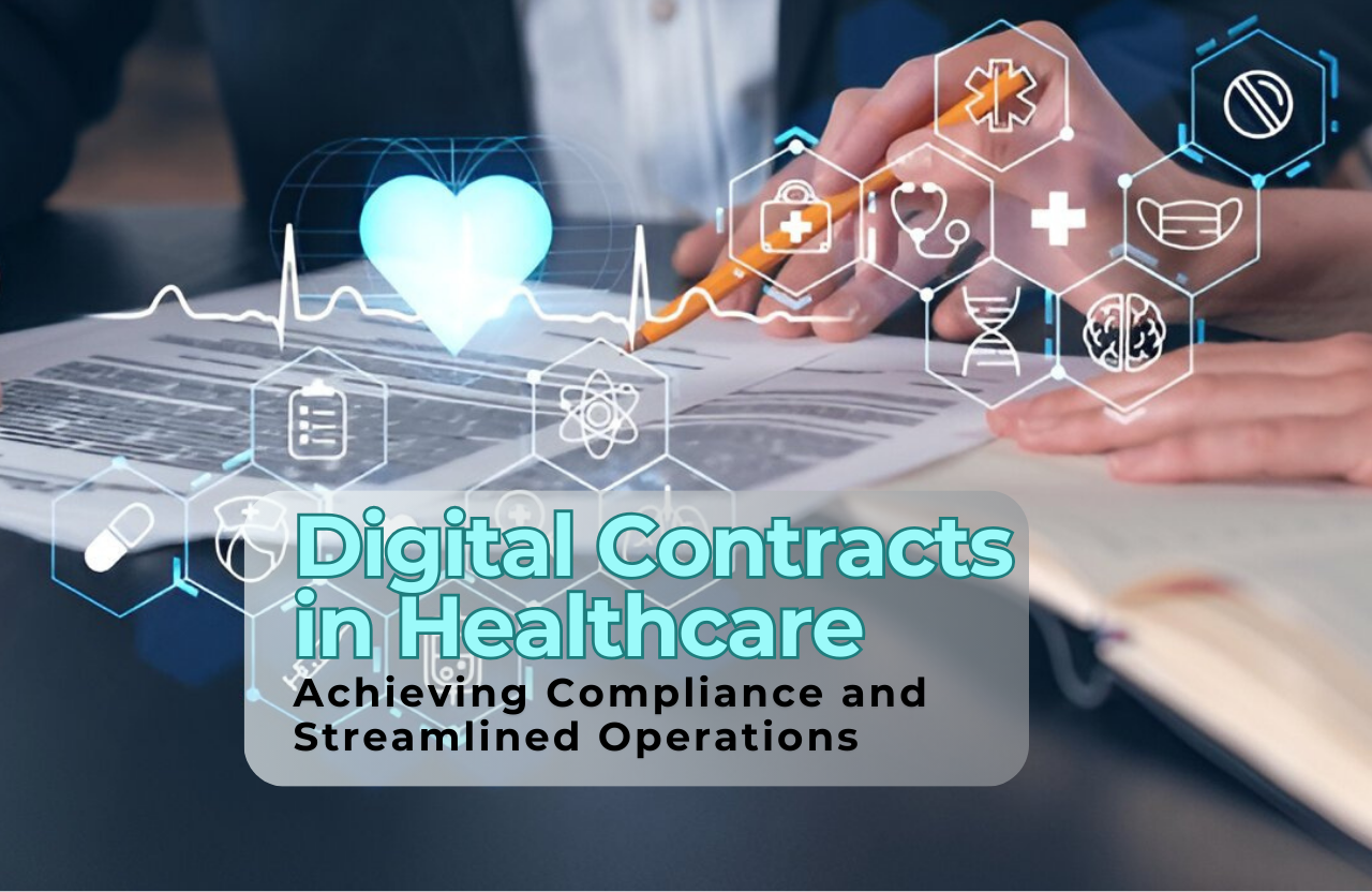 Digital Contracts in Healthcare: Achieving Compliance and Streamlined Operations