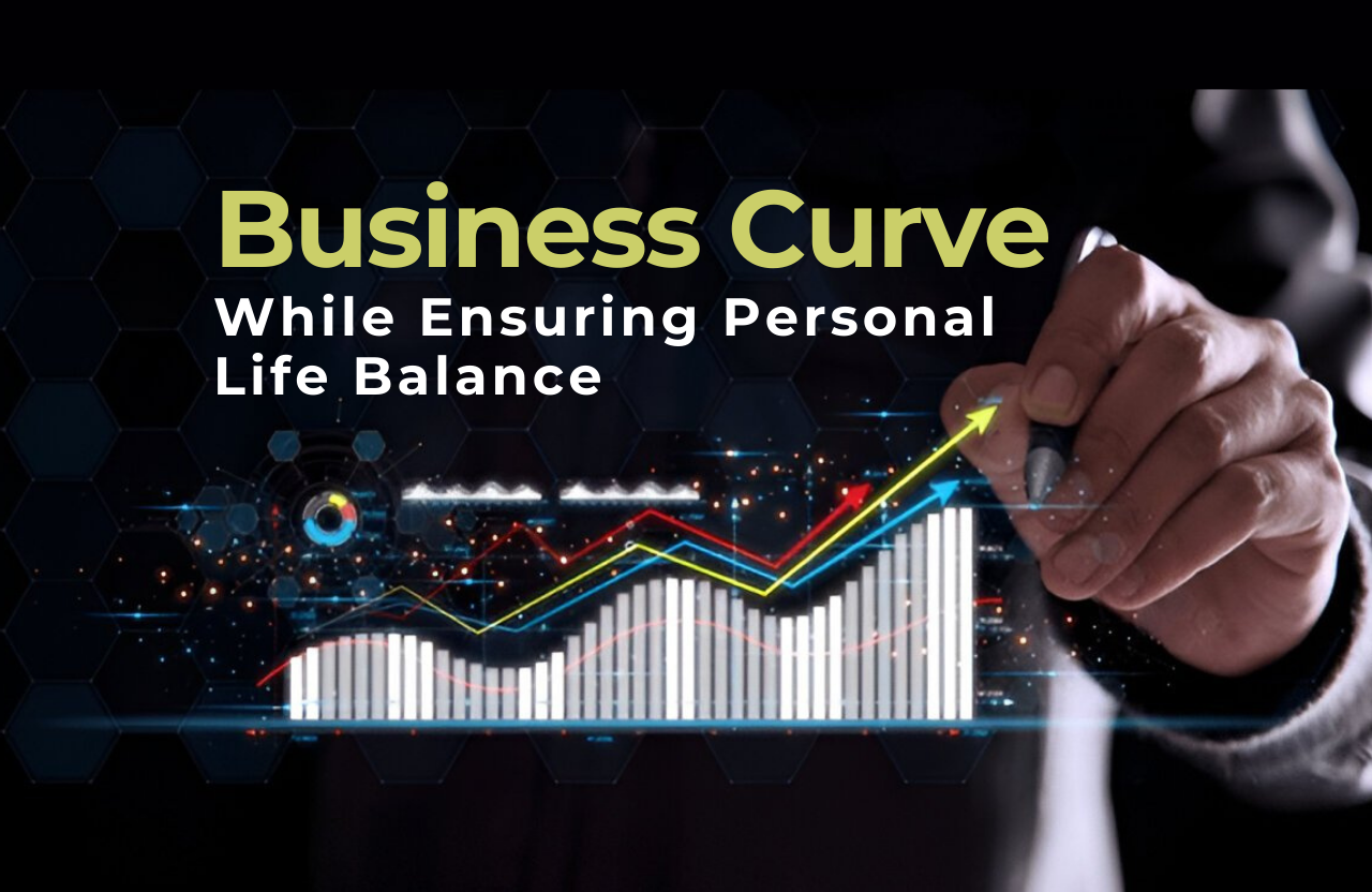 Jumping the Business Curve While Ensuring Personal Life Balance