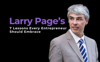 Larry Page’s Innovation Secrets 7 Lessons Every Entrepreneur Should Embrace