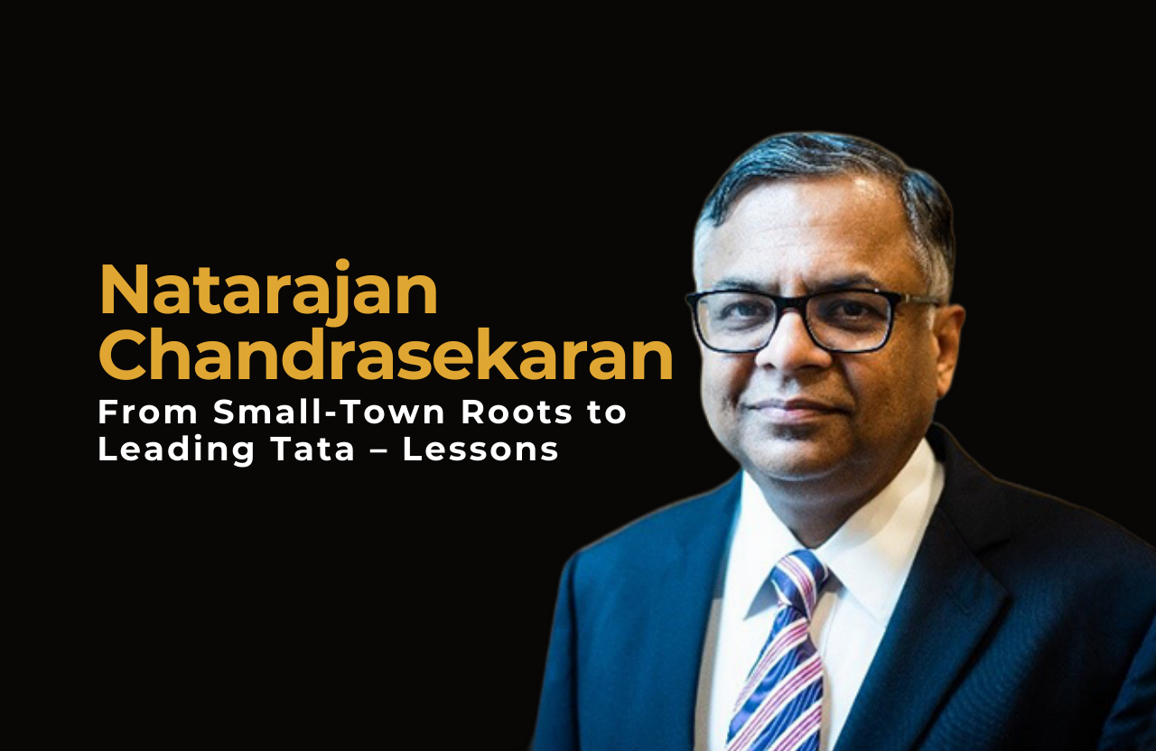 Natarajan Chandrasekaran: From Small-Town Roots to Leading Tata – Lessons from a Visionary’s Journey