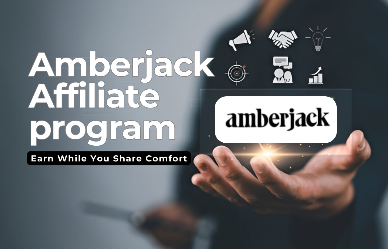 The Ultimate Guide to the Amberjack Affiliate Program: Earn While You Share Comfort