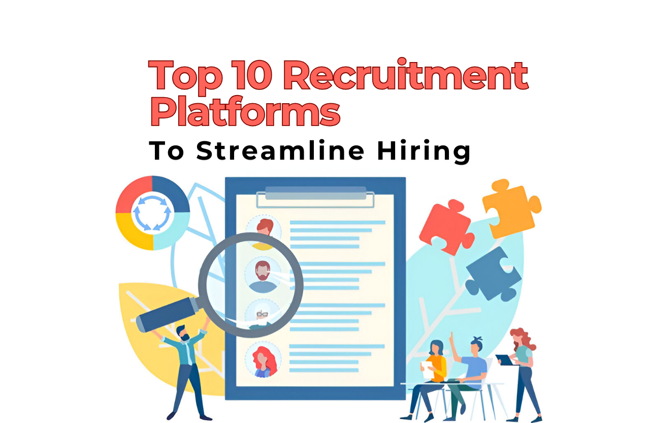 Top 10 Recruitment Platforms to Streamline Hiring