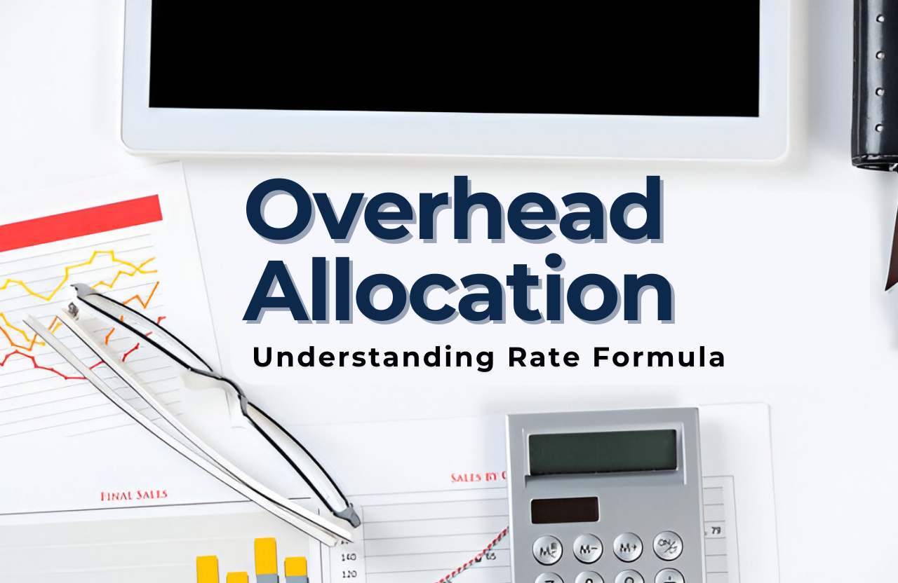 Understanding the Overhead Allocation Rate Formula