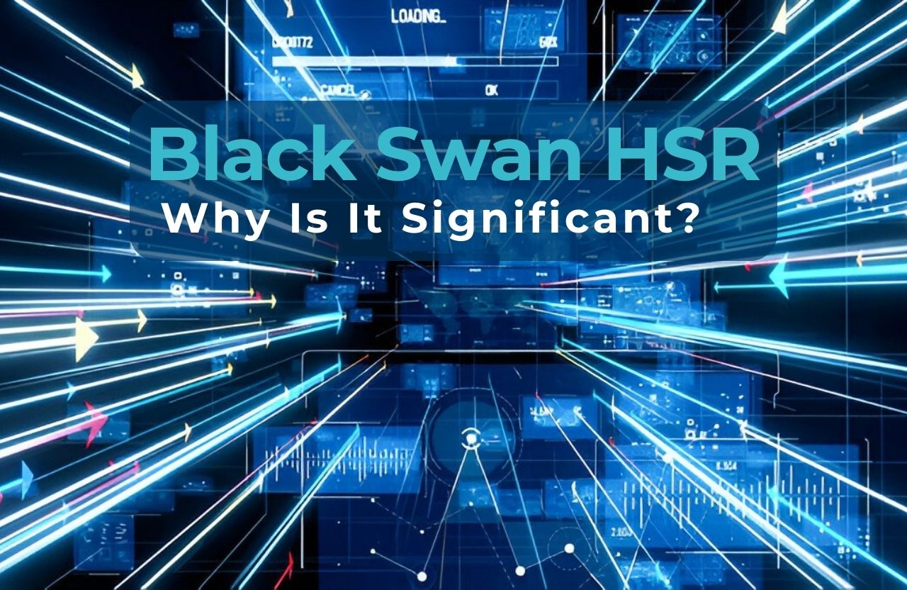 What Is a Black Swan HSR and Why Is It Significant?