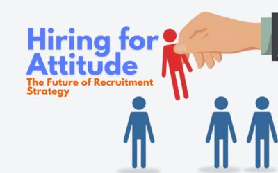 Why Hiring for Attitude Beats Experience The Future of Recruitment Strategy