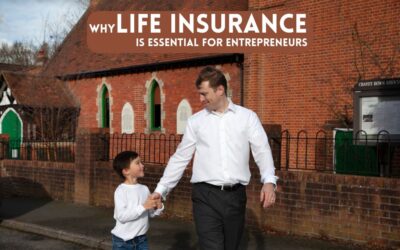 Why Life Insurance Is Essential For Entrepreneurs