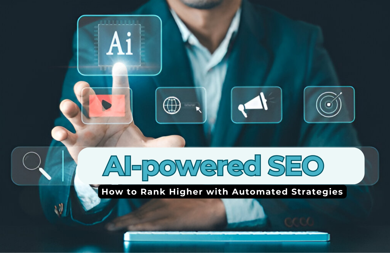 AI-Powered SEO: How to Rank Higher with Automated Strategies