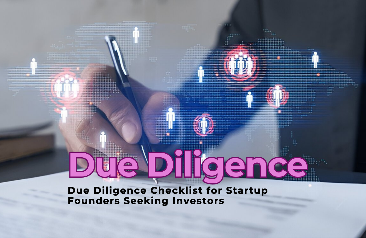 Due Diligence Checklist for Startup Founders Seeking Investors