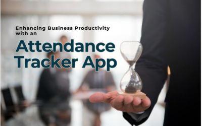 Enhancing Business Productivity with an Attendance Tracker App