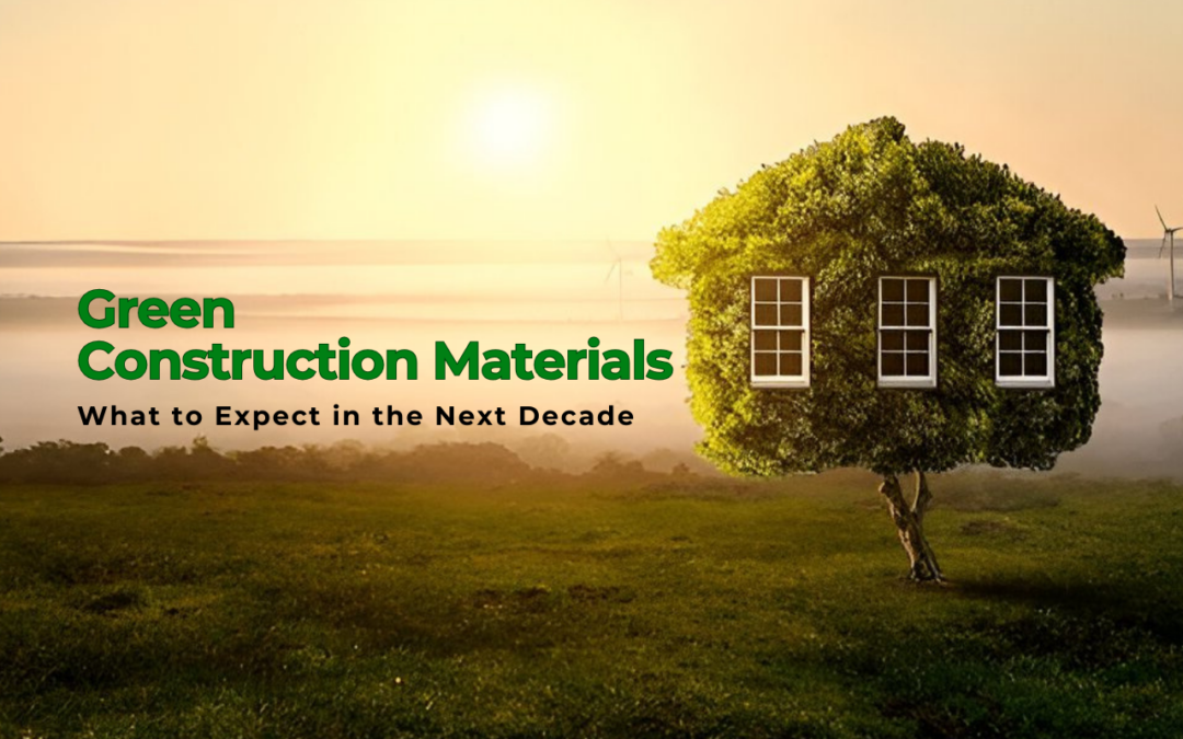 Green Construction Materials Market Trends: What to Expect in the Next Decade