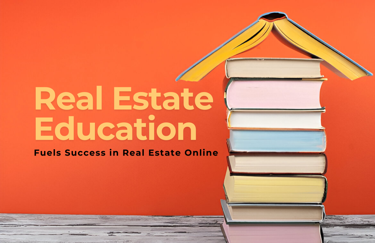 How Real Estate Education Fuels Success in Real Estate Online