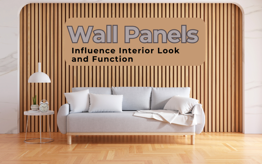 How Wall Panels Influence Interior Look and Function