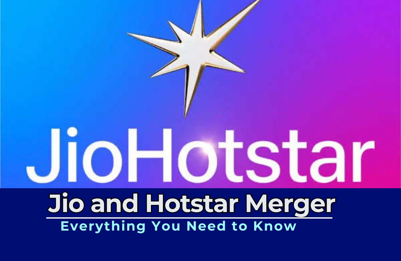 Jio and Hotstar Merger: Everything You Need to Know