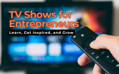 Must-Watch TV Shows for Entrepreneurs Learn, Get Inspired, and Grow