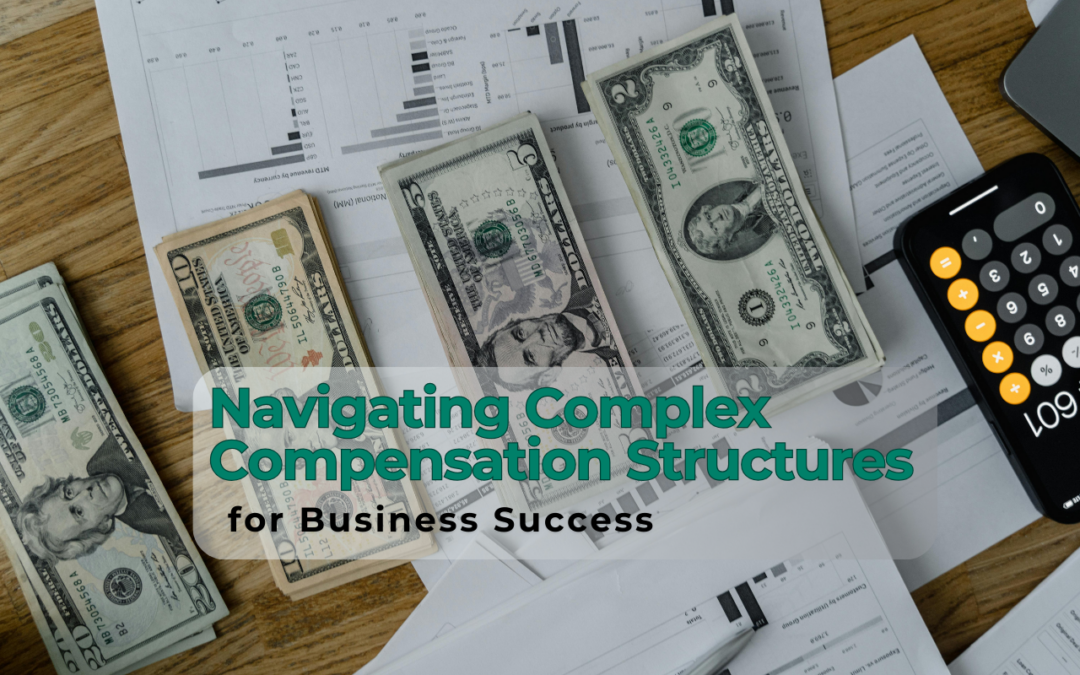 Navigating Complex Compensation Structures for Business Success